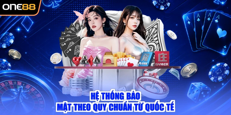 Hệ thống bảo mật theo quy chuẩn từ quốc tế