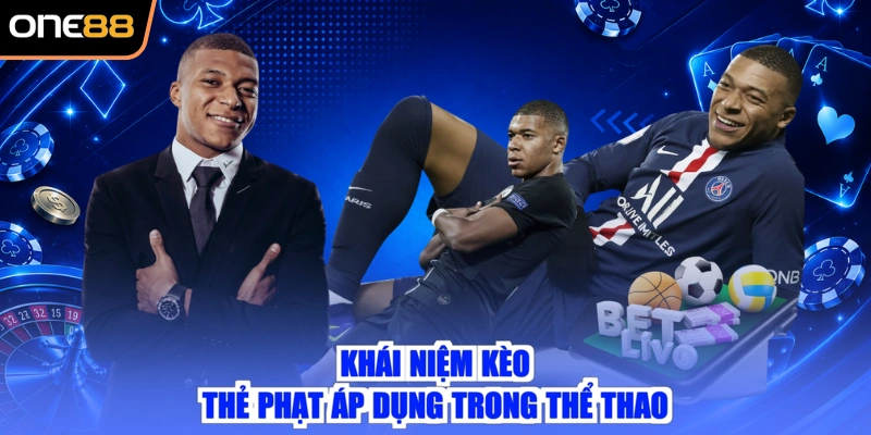Khái niệm kèo thẻ phạt áp dụng trong thể thao
