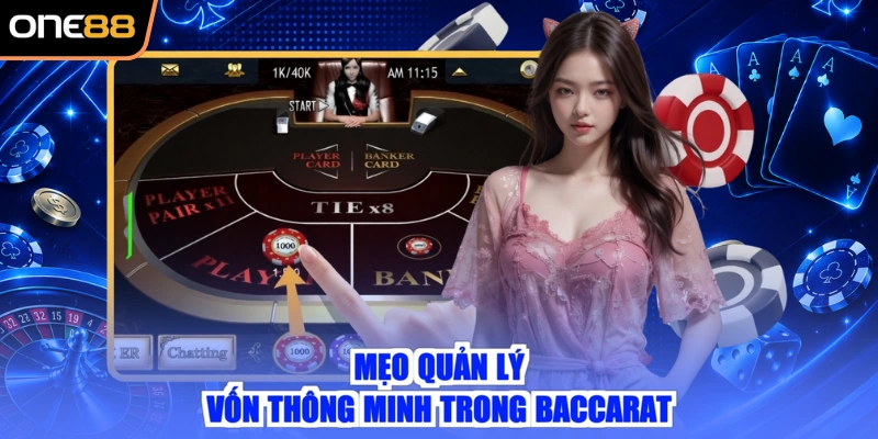 Mẹo quản lý vốn thông minh trong Baccarat